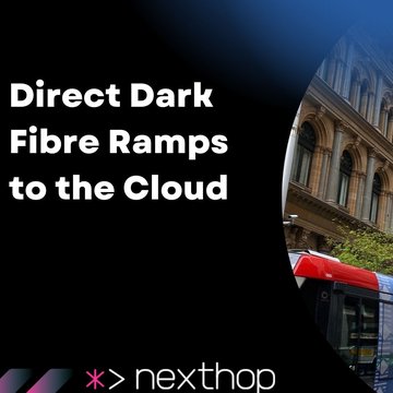 Direct Dark Fibre Ramps to the Cloud