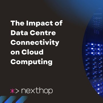 The Impact of Data Centre Connectivity on Cloud Computing