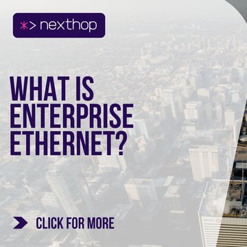 What is Enterprise Ethernet?