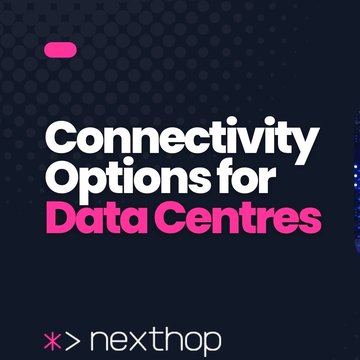 Understanding Network Connectivity Options for Modern Data Centres