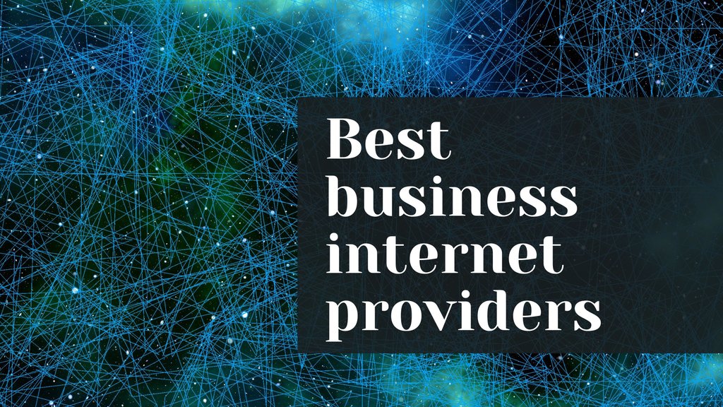 Best business internet providers