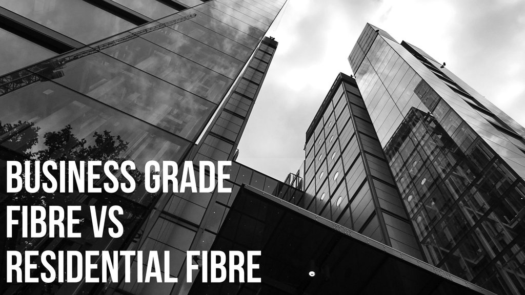 Business grade fibre vs residential