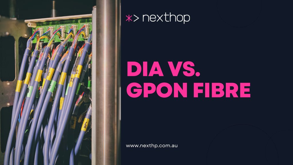 DIA vs. GPON Fibre