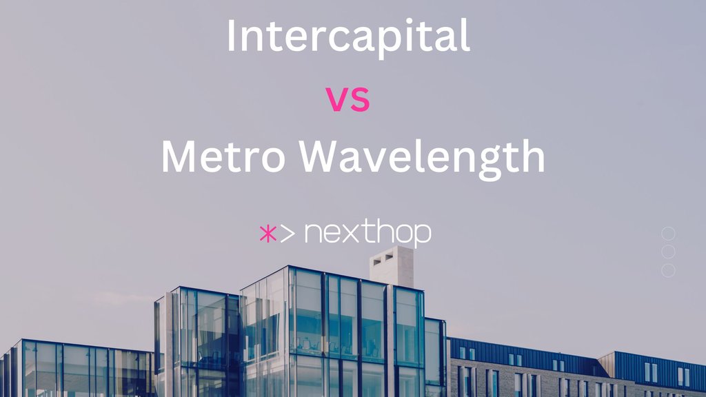 Intercapital vs Metro Wavelength