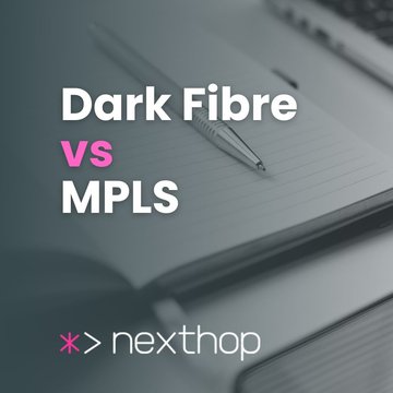 Dark Fibre vs MPLS