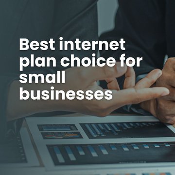 Best internet plan choice for small businesses